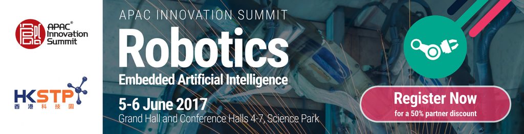 《亚太创新峰会2017系列 – 机械人技术》