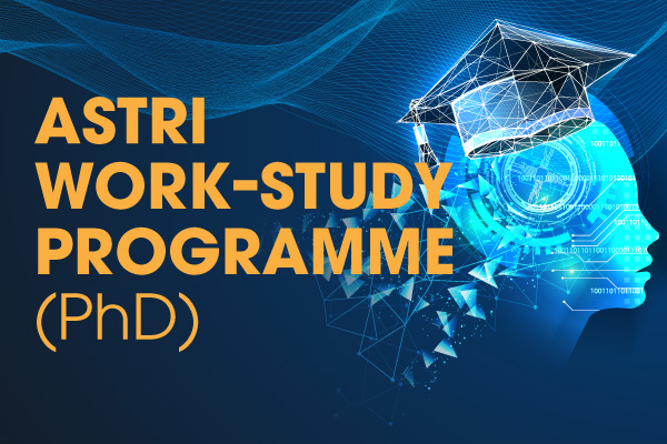 ASTRI WORK-STUDY Programme (PhD)